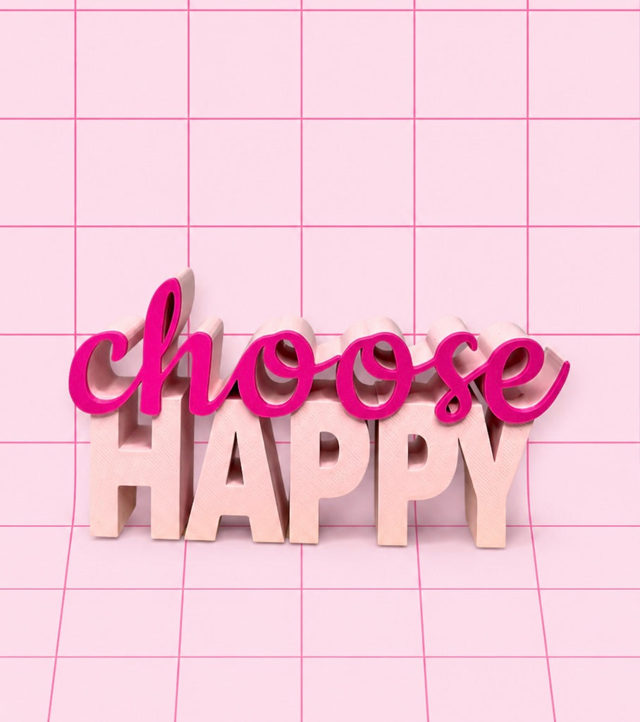 CHOOSE HAPPY