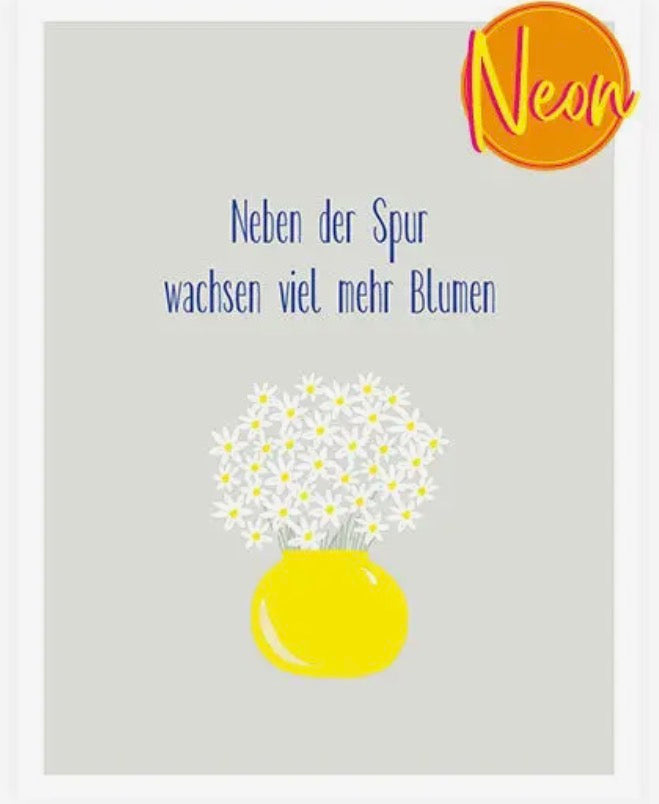 POSTKARTE „NEBEN DER SPUR WACHSEN VIEL MEHR BLUMEN“ | NEON DESIGN